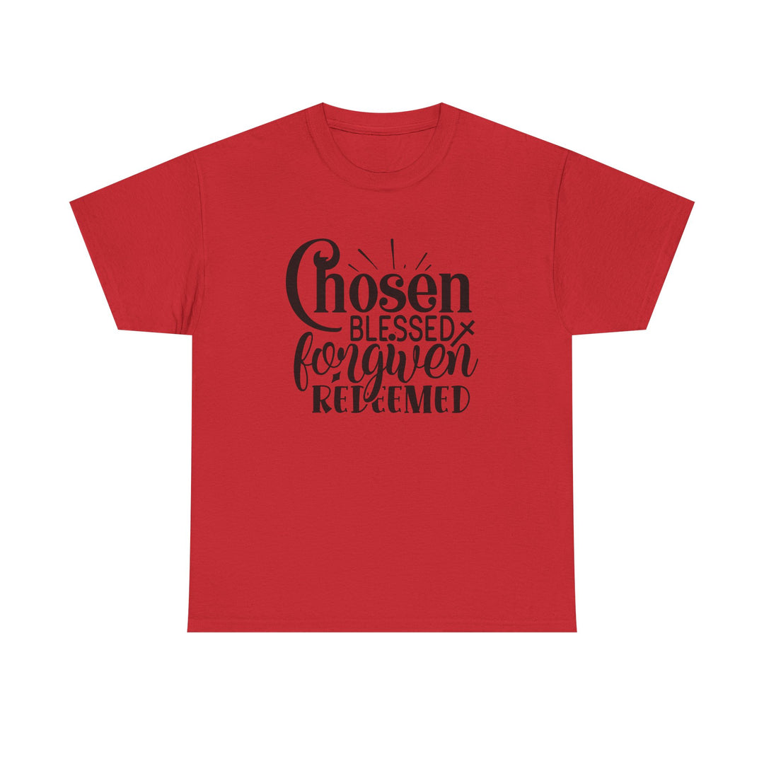 Chosen Blessed Forgiven Redeemed Unisex Heavy Cotton Tee