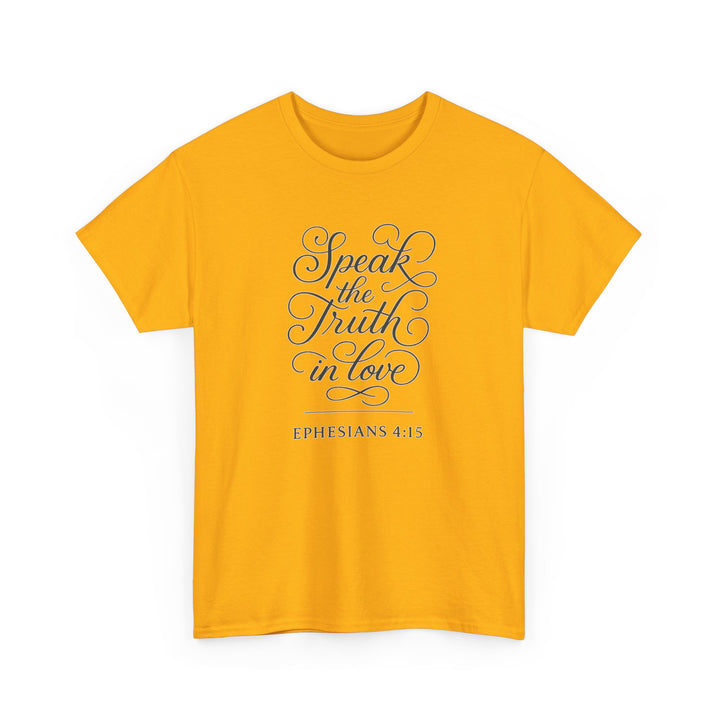 Speak the truth | Heavy Cotton Tee