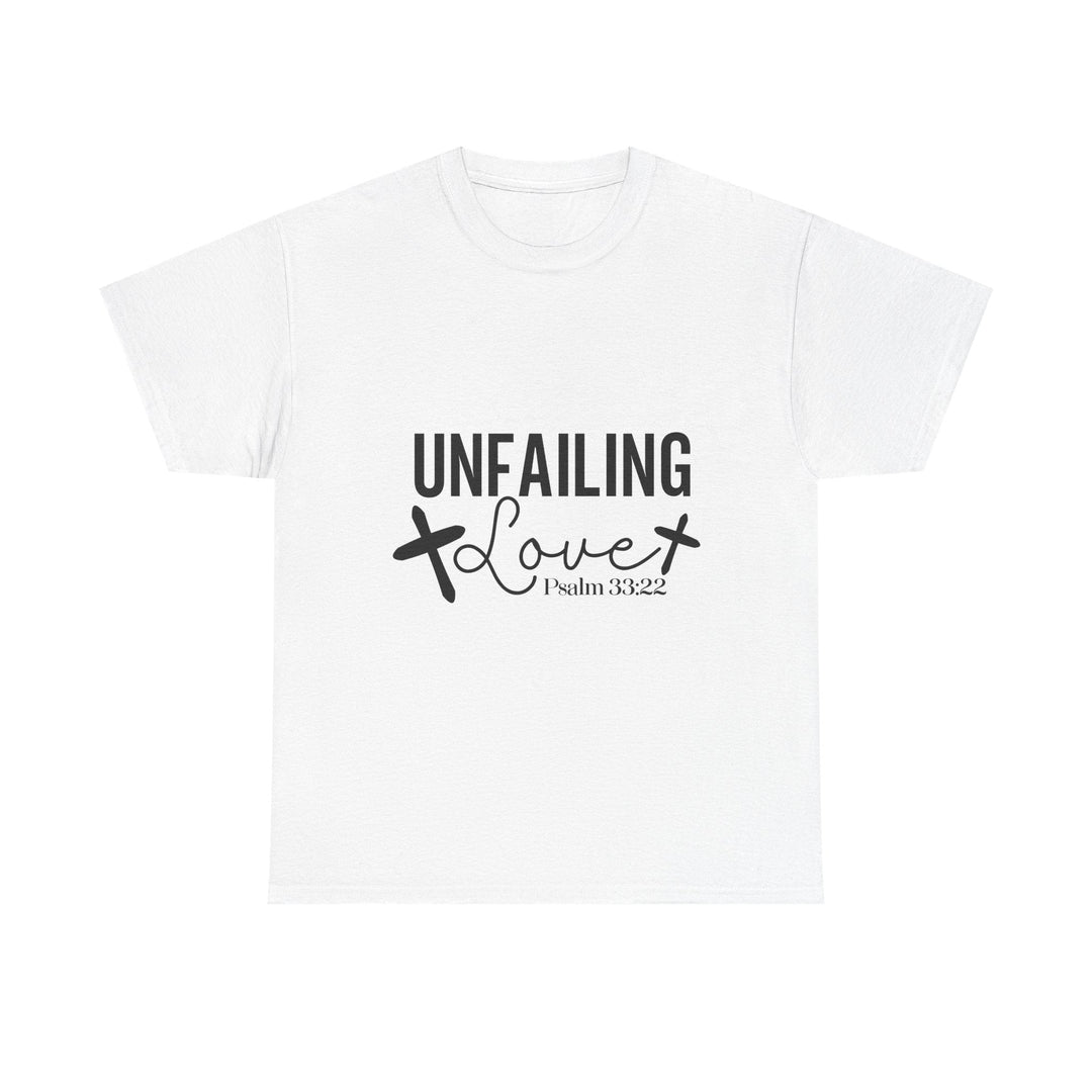 Unfailing Love Psalm 33 22-01 Unisex Heavy Cotton Tee - Faith Scripture Gift | Gifts Of Words