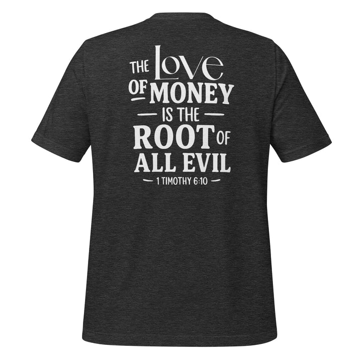 The Love Of Money T-Shirt - Faith Scripture Gift | Gifts Of Words