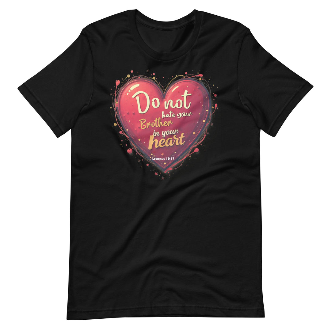 Do Not Hate T-Shirt - Faith Scripture Gift | Gifts Of Words