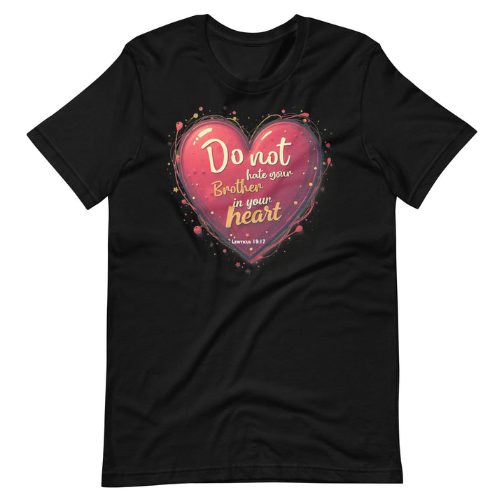Do Not Hate T-Shirt - Faith Scripture Gift | Gifts Of Words