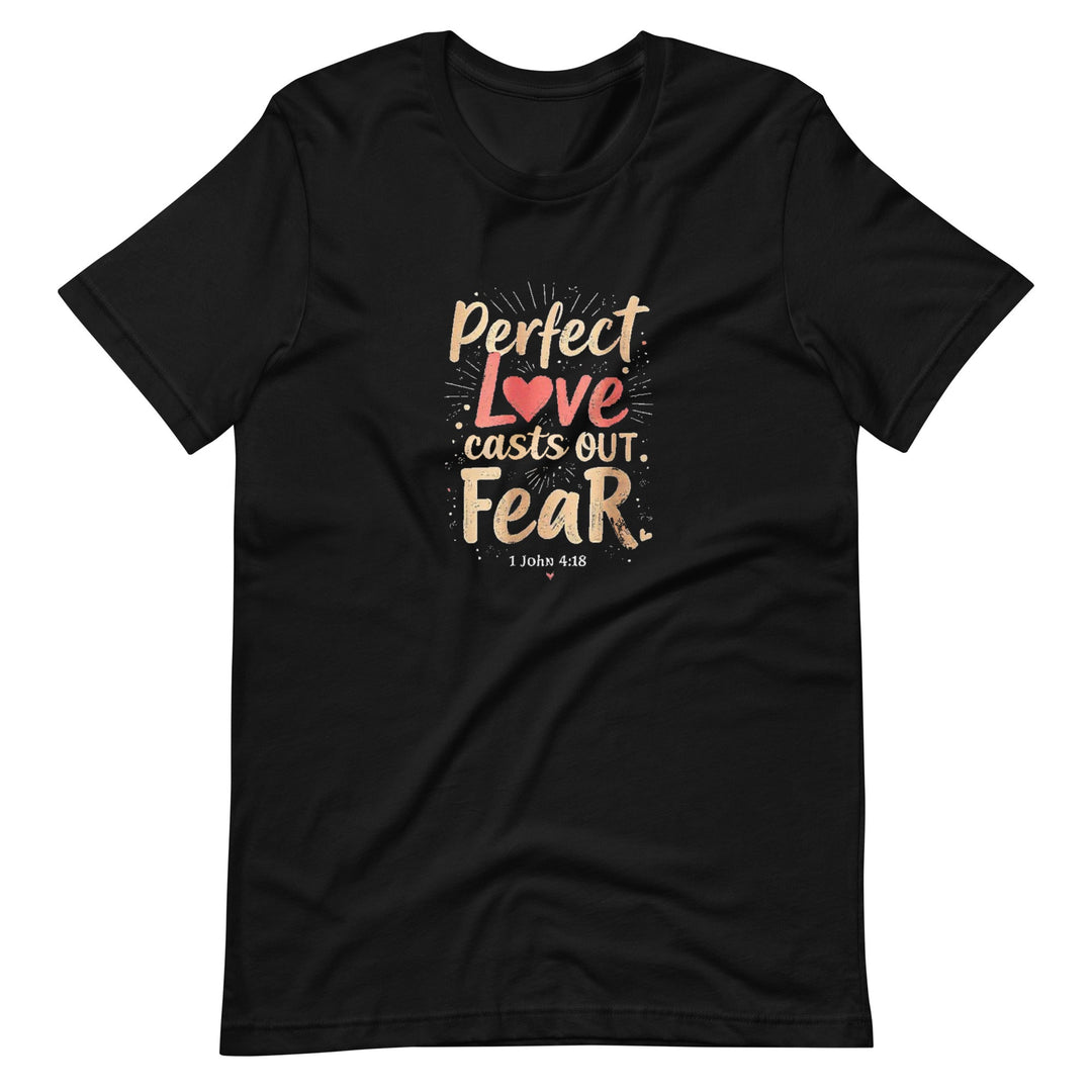 Perfect Love Casts T-Shirt - Faith Scripture Gift | Gifts Of Words