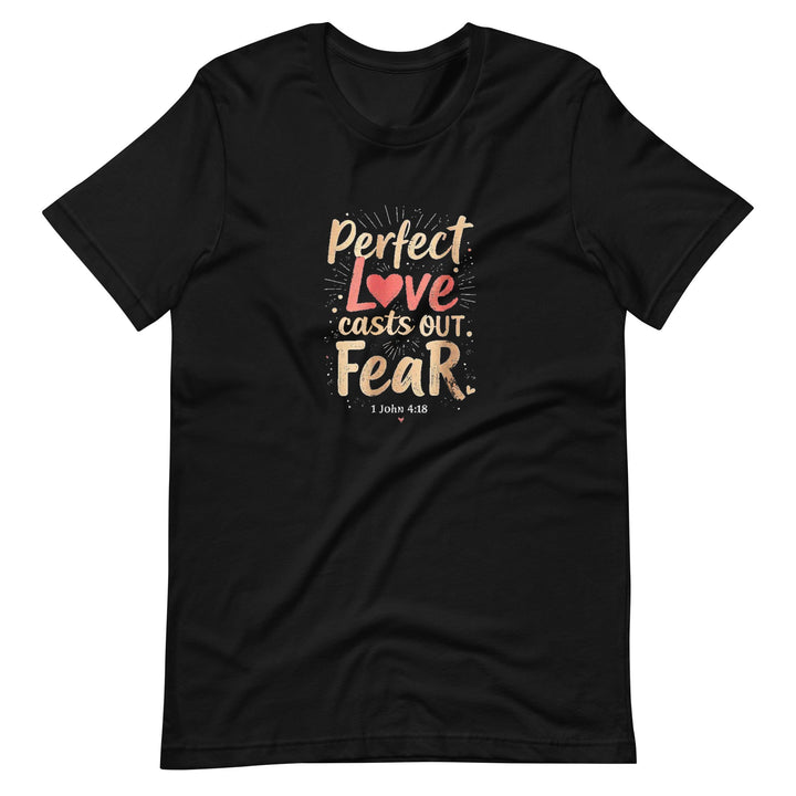 Perfect Love Casts T-Shirt - Faith Scripture Gift | Gifts Of Words