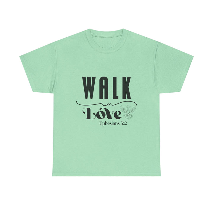 Walk in Love Ephesians 5 2-01 Unisex Heavy Cotton Tee - Faith Scripture Gift | Gifts Of Words