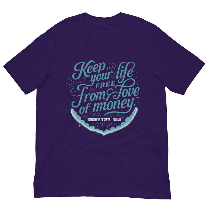 Keep your life free from love of money T-shirt - Faith Scripture Gift | Gifts Of Words