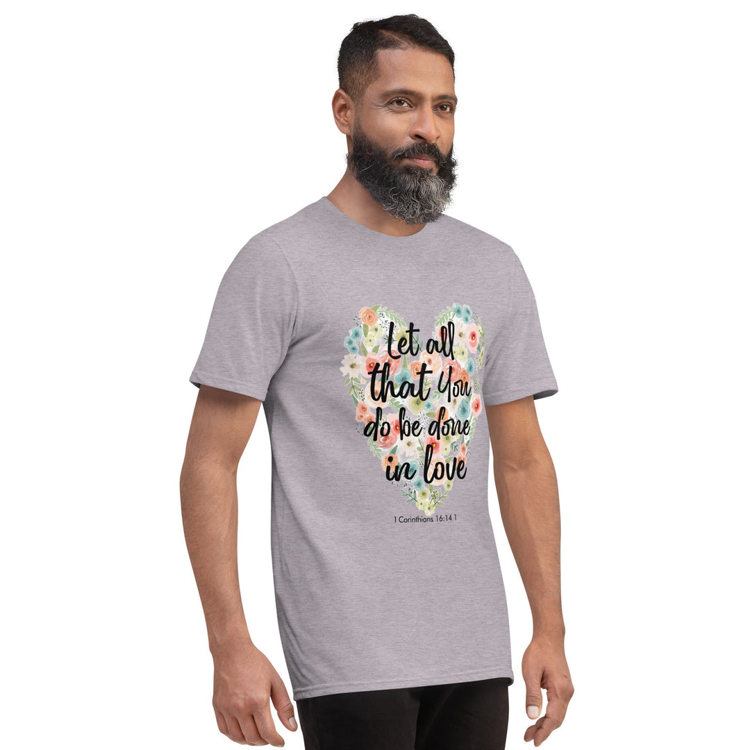 Let All That You T-Shirt - Faith Scripture Gift | Gifts Of Words