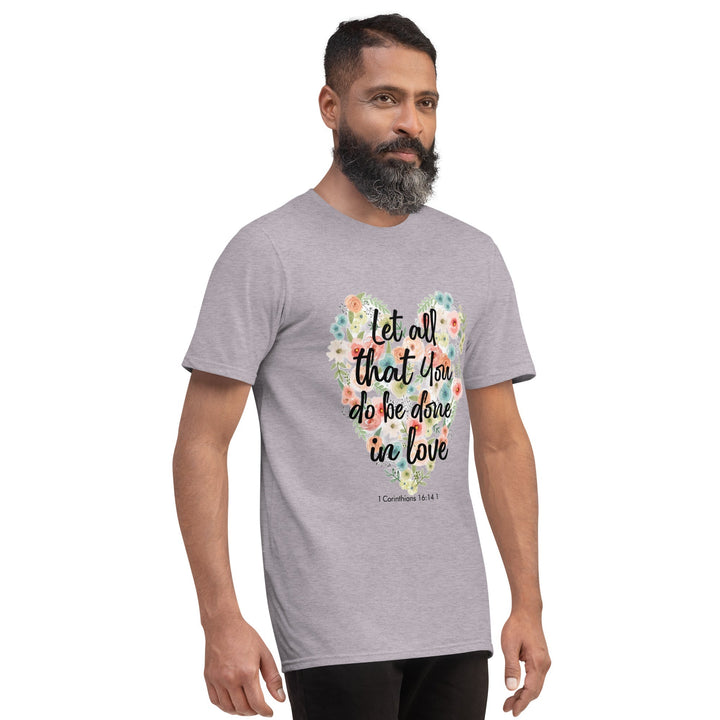 Let All That You T-Shirt - Faith Scripture Gift | Gifts Of Words