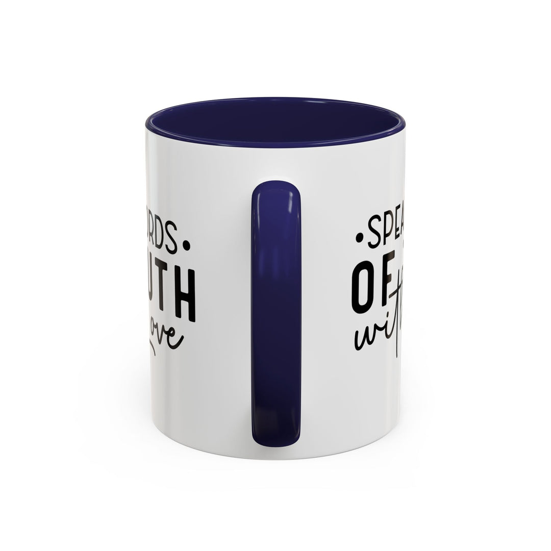 Speak Words Of Truth With Love Accent Coffee Mug (11, 15oz) - Faith Scripture Gift | Gifts Of Words