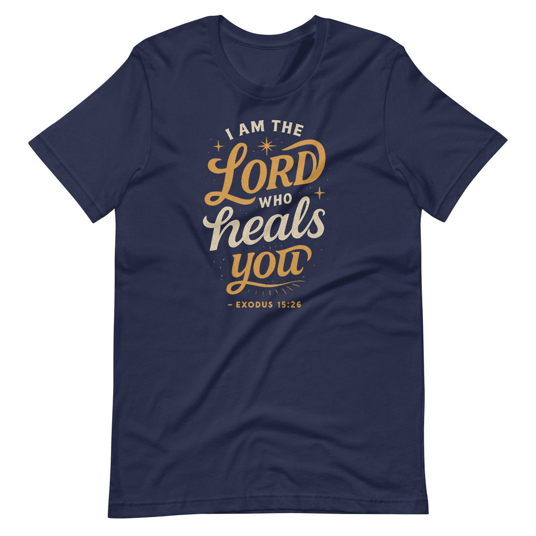 Lord who heals you t shirt - Faith Scripture Gift | Gifts Of Words