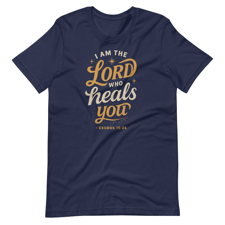 Lord who heals you t shirt - Faith Scripture Gift | Gifts Of Words
