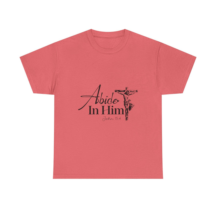 Abide in Him John 15 4-01 Unisex Heavy Cotton Tee - Faith Scripture Gift | Gifts Of Words