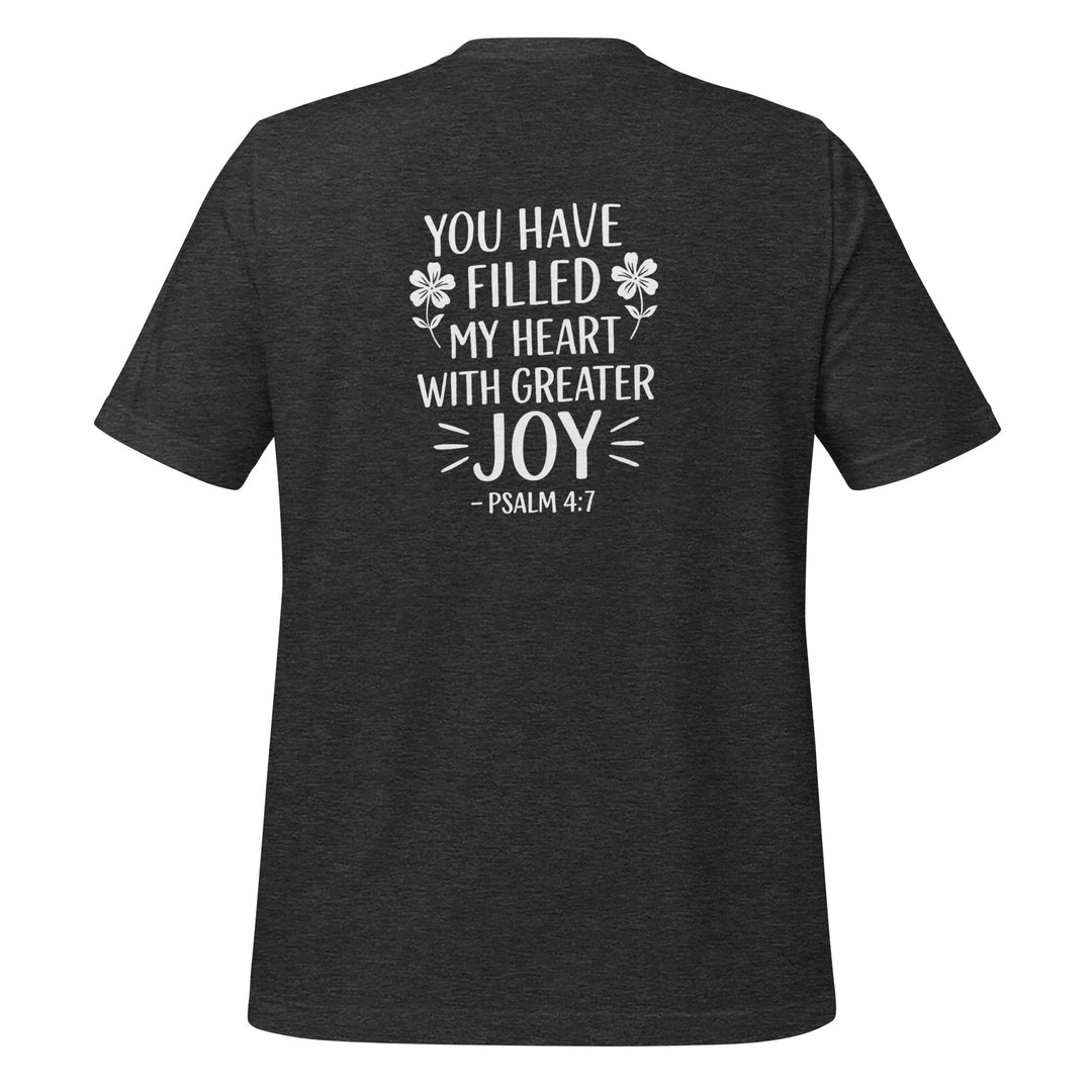 You Have Filled My Heart T-Shirt - Faith Scripture Gift | Gifts Of Words