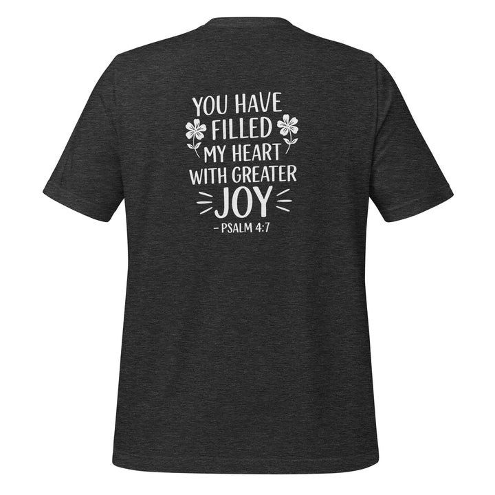 You Have Filled My Heart T-Shirt - Faith Scripture Gift | Gifts Of Words