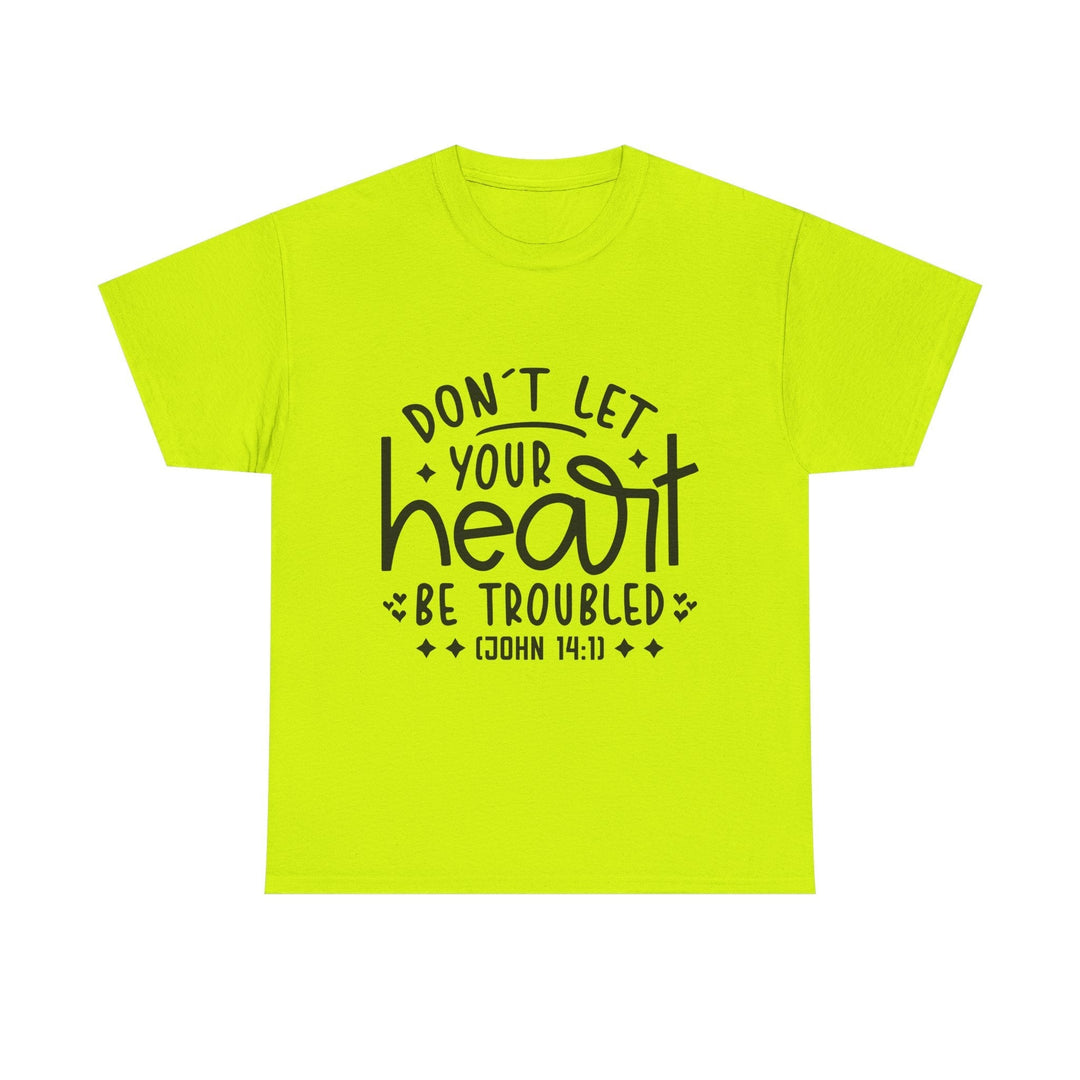Do Not Let Your Heart Be Troubled Unisex Heavy Cotton Tee - Faith Scripture Gift | Gifts Of Words