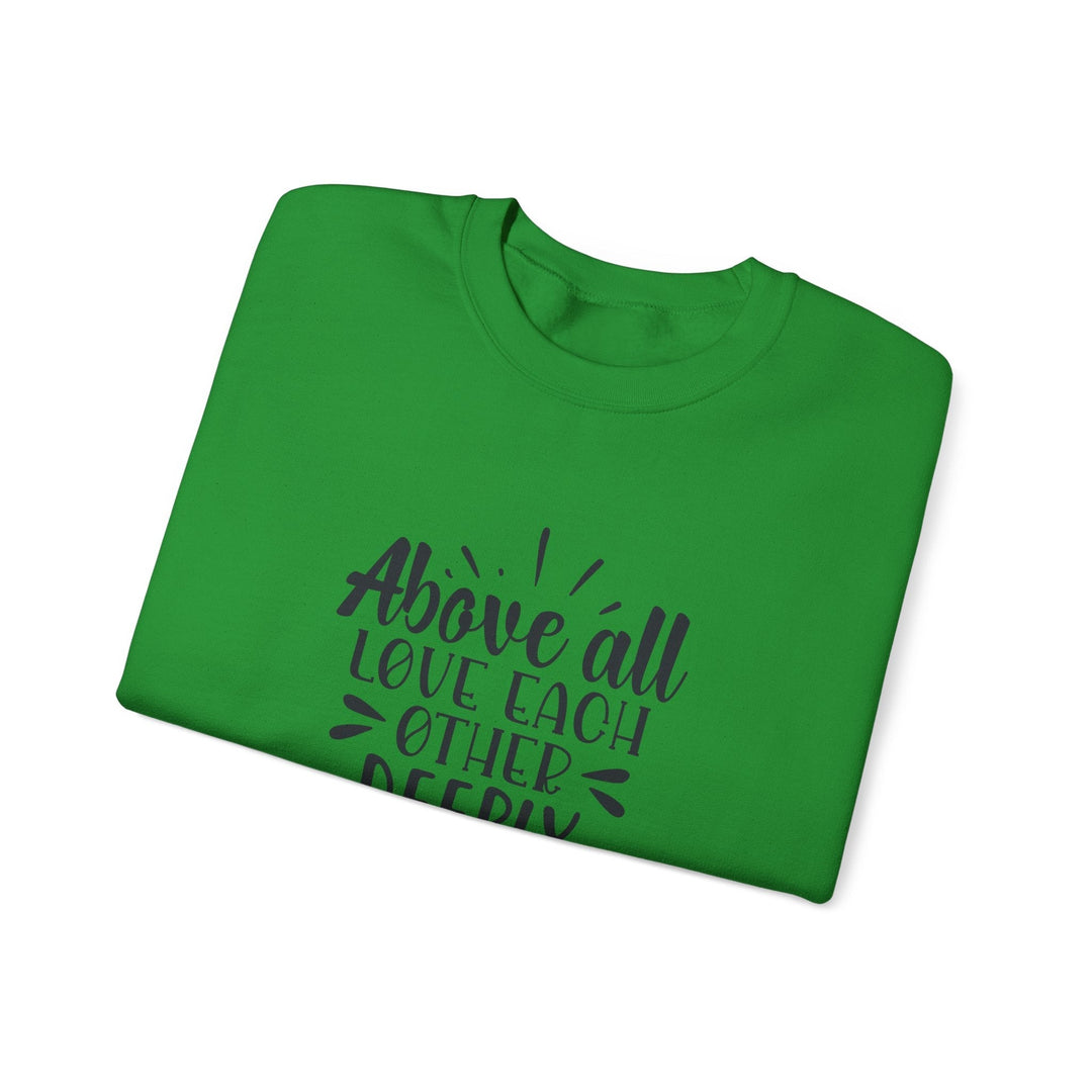 Above All Love Each Other Deeply Unisex Heavy Blend™ Crewneck Sweatshirt - Faith Scripture Gift | Gifts Of Words