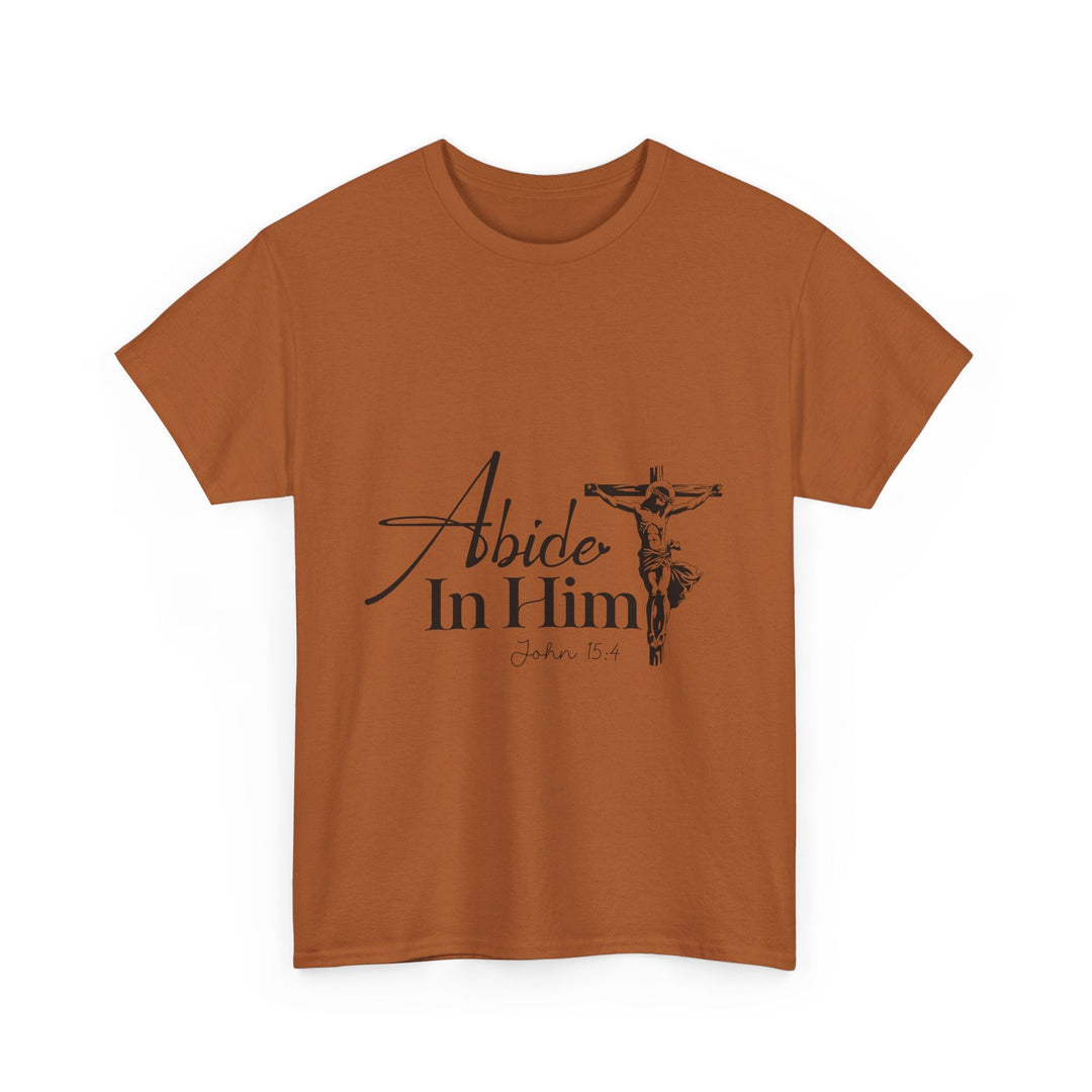 Abide in Him John 15 4-01 Unisex Heavy Cotton Tee - Faith Scripture Gift | Gifts Of Words