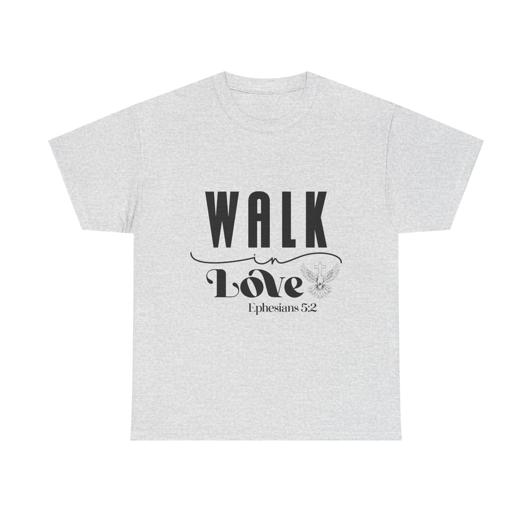 Walk in Love Ephesians 5 2-01 Unisex Heavy Cotton Tee - Faith Scripture Gift | Gifts Of Words