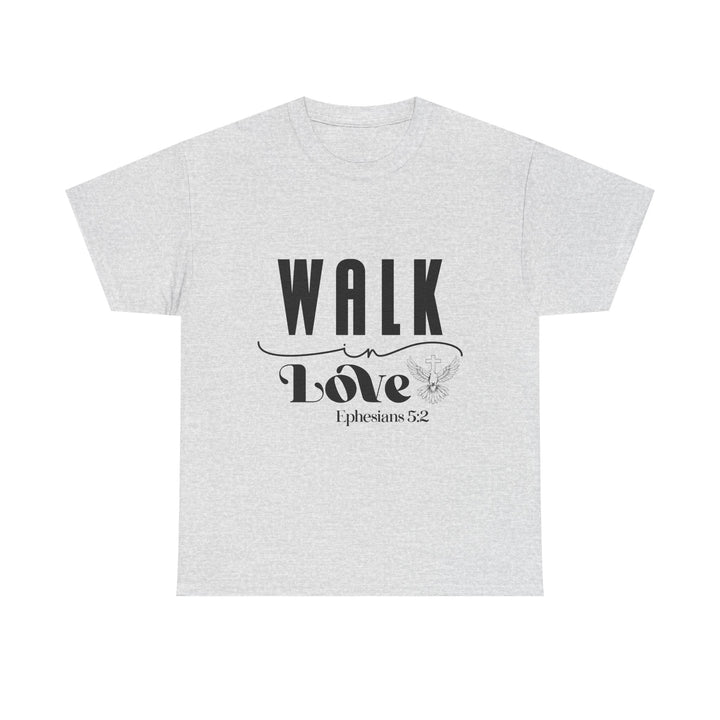 Walk in Love Ephesians 5 2-01 Unisex Heavy Cotton Tee - Faith Scripture Gift | Gifts Of Words