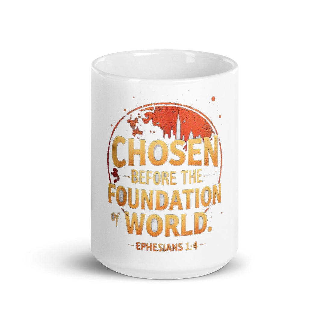 Chosen Before The Foundation Mug - Faith Scripture Gift | Gifts Of Words