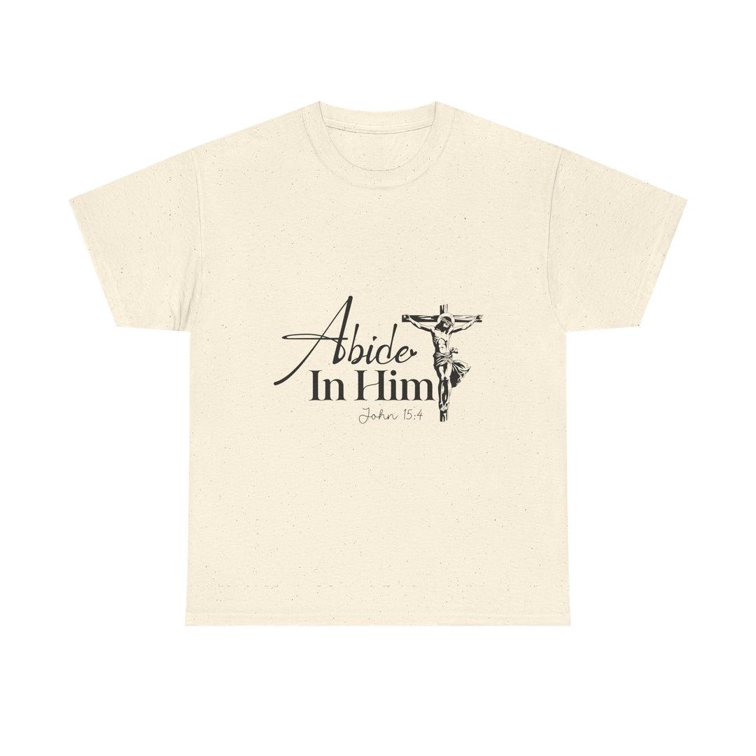 Abide in Him John 15 4-01 Unisex Heavy Cotton Tee - Faith Scripture Gift | Gifts Of Words