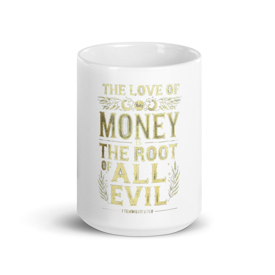 The Love Of Money Mug - Faith Scripture Gift | Gifts Of Words