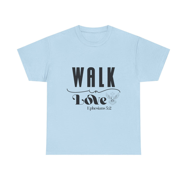 Walk in Love Ephesians 5 2-01 Unisex Heavy Cotton Tee - Faith Scripture Gift | Gifts Of Words
