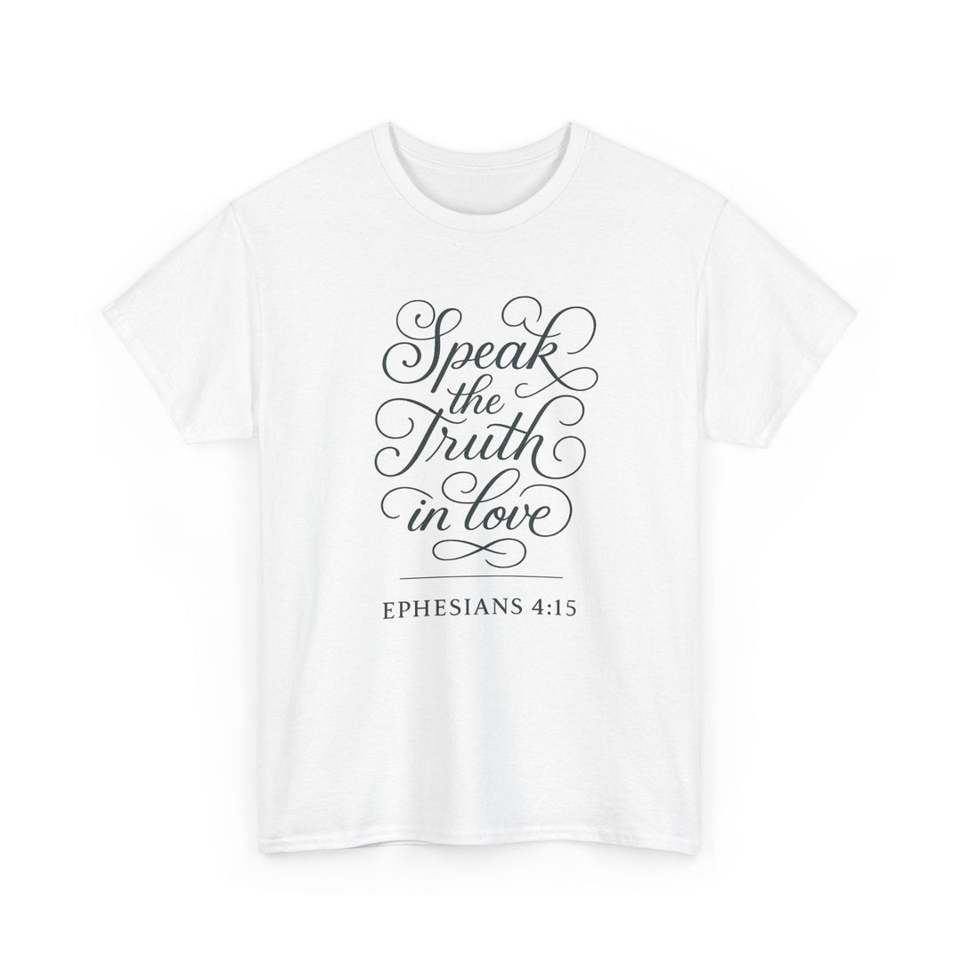 Speak the truth | Heavy Cotton Tee - Faith Scripture Gift | Gifts Of Words