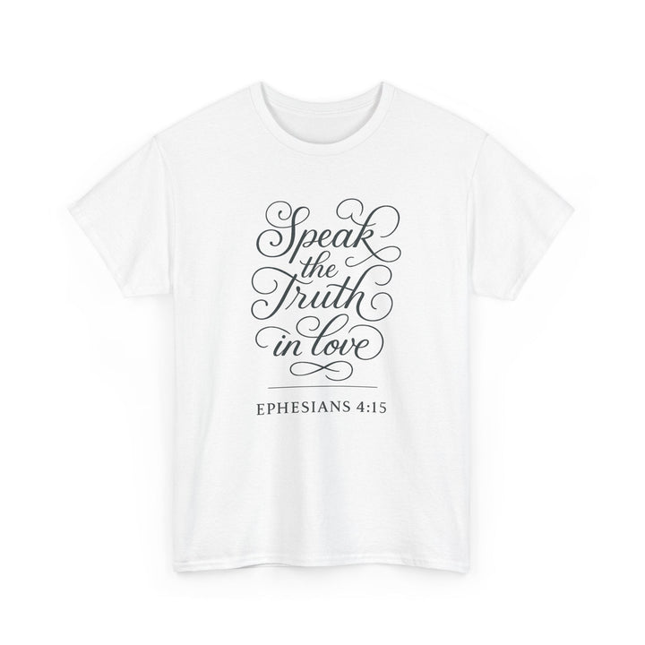 Speak the truth | Heavy Cotton Tee - Faith Scripture Gift | Gifts Of Words
