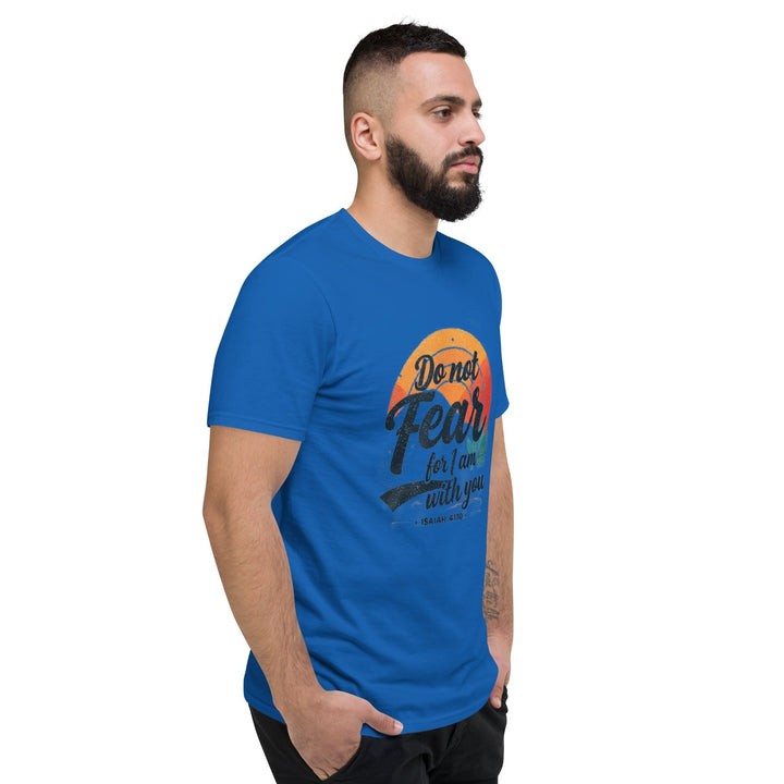 Do Not Fear T-Shirt - Faith Scripture Gift | Gifts Of Words
