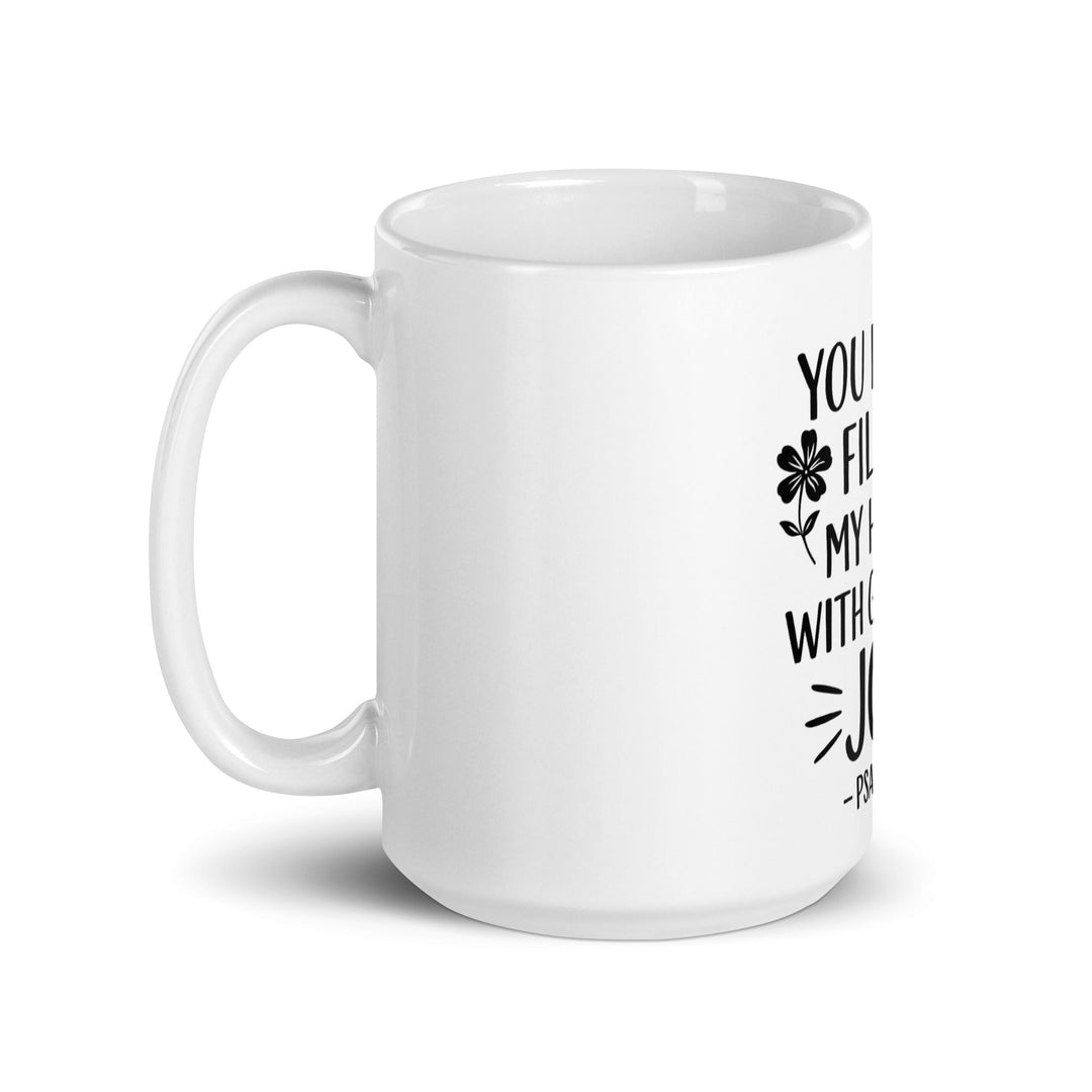 You have filled my heart with joy Mug - Faith Scripture Gift | Gifts Of Words