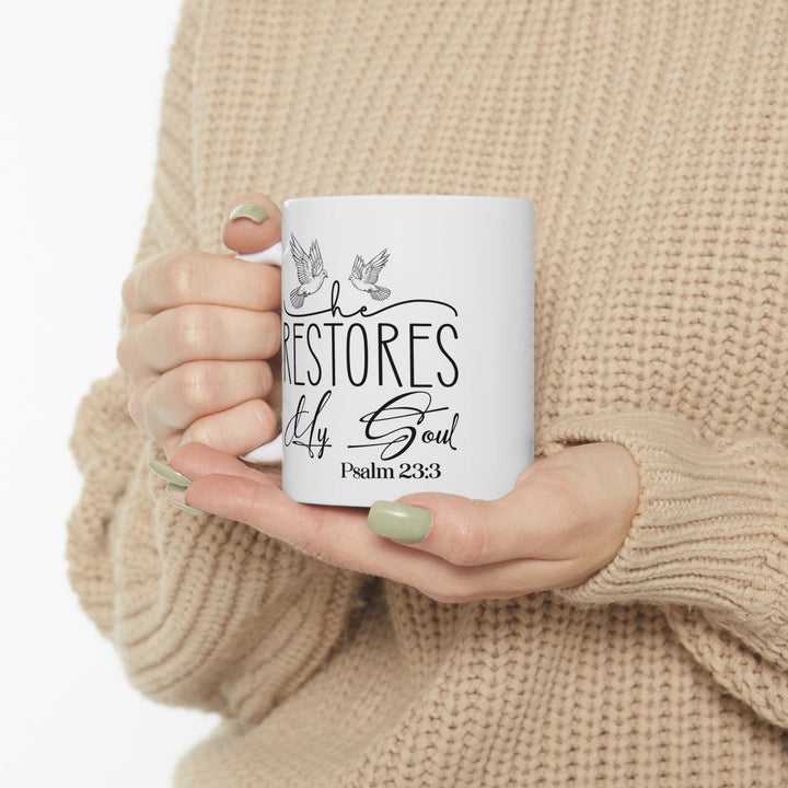 He Restores My Soul Psalm 23 3-01 Ceramic Mug, (11oz, 15oz) - Faith Scripture Gift | Gifts Of Words
