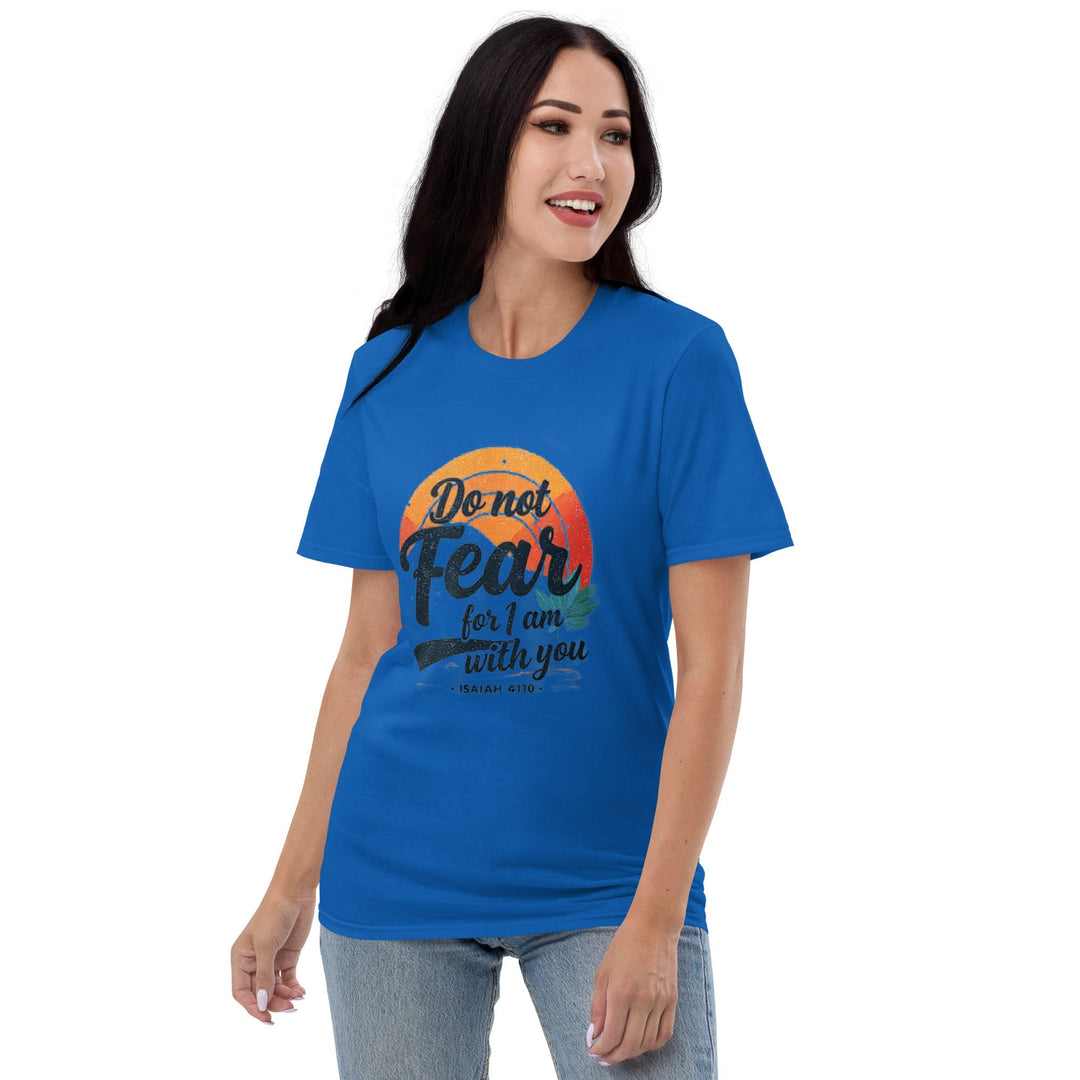 Do Not Fear T-Shirt - Faith Scripture Gift | Gifts Of Words