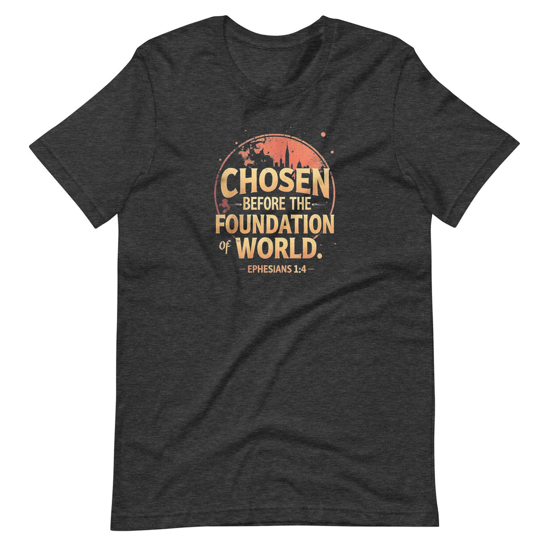 Chosen Before The Foundation T-Shirt - Faith Scripture Gift | Gifts Of Words