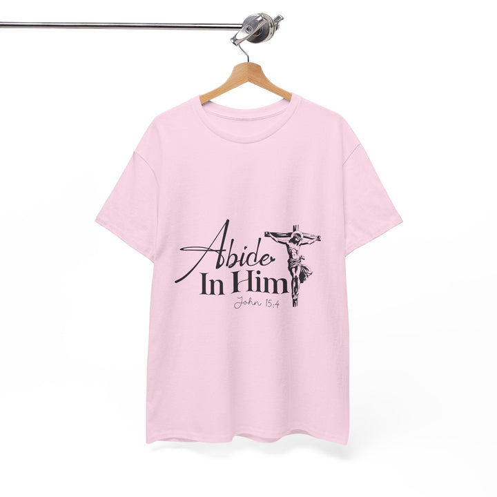 Abide in Him John 15 4-01 Unisex Heavy Cotton Tee - Faith Scripture Gift | Gifts Of Words