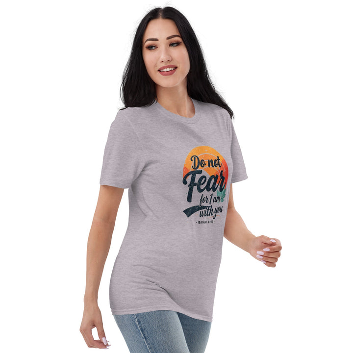 Do Not Fear T-Shirt - Faith Scripture Gift | Gifts Of Words