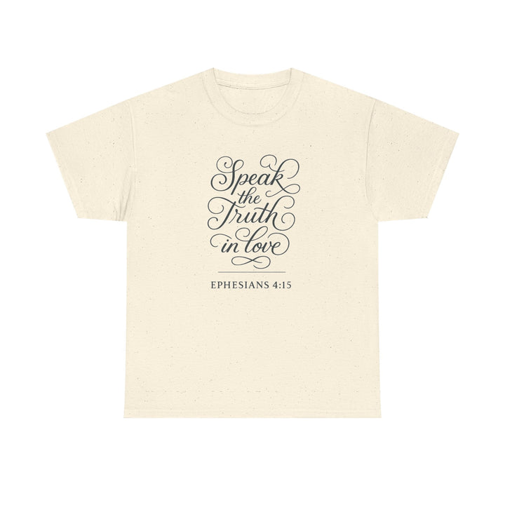 Speak the truth | Heavy Cotton Tee - Faith Scripture Gift | Gifts Of Words