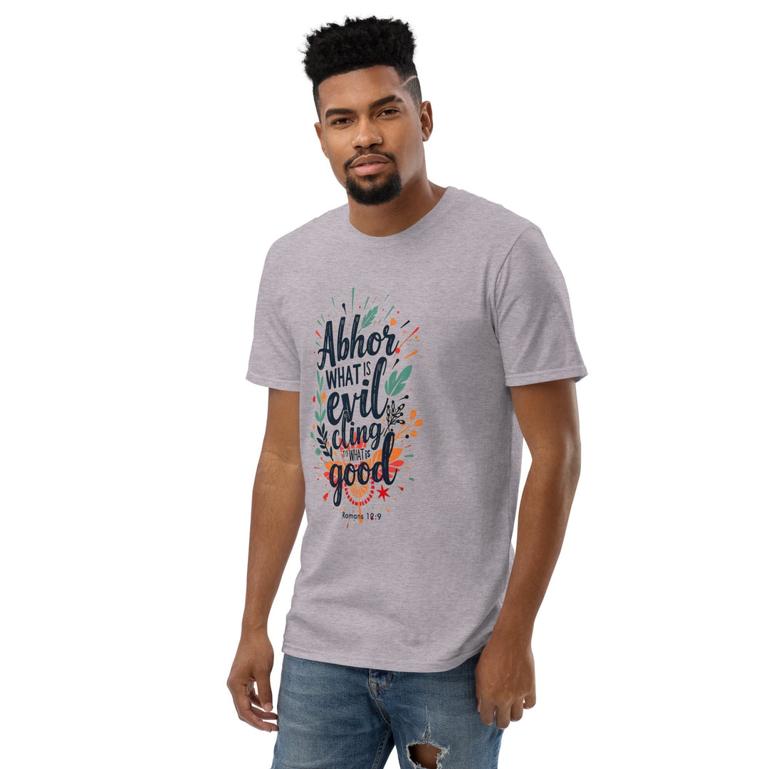 Abhor What Is Evil T-Shirt - Faith Scripture Gift | Gifts Of Words