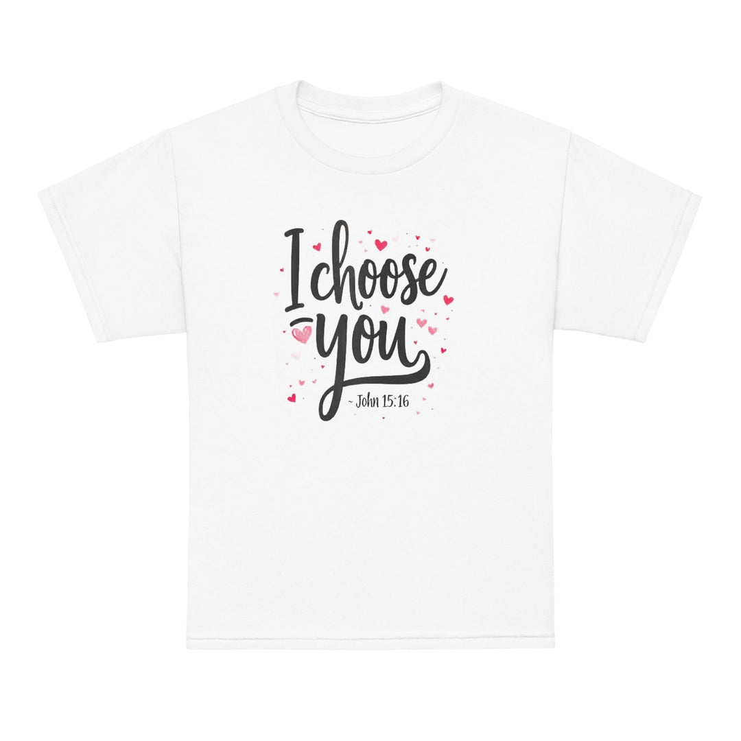 I Chose You Youth t-shirt - Faith Scripture Gift | Gifts Of Words