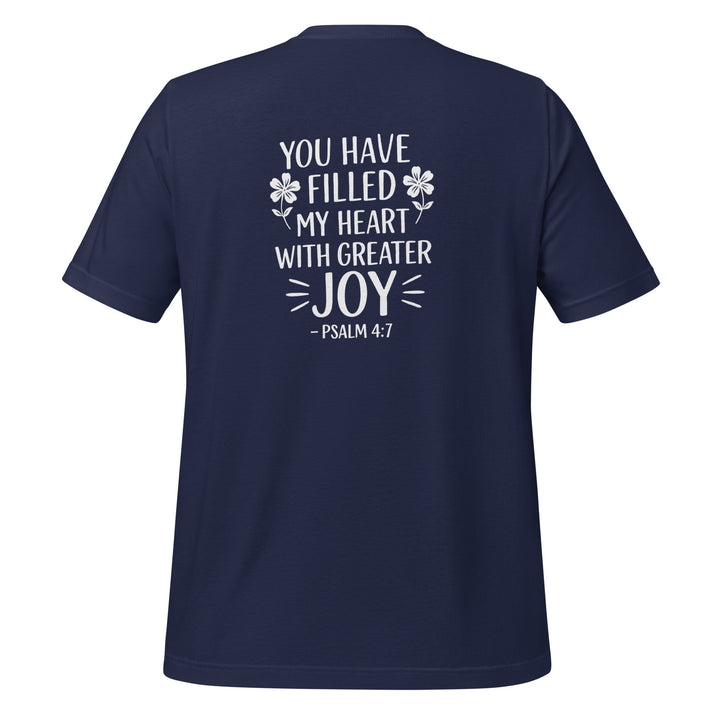 You Have Filled My Heart T-Shirt - Faith Scripture Gift | Gifts Of Words