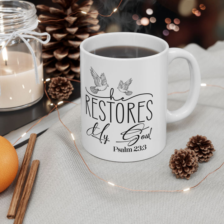 He Restores My Soul Psalm 23 3-01 Ceramic Mug, (11oz, 15oz) - Faith Scripture Gift | Gifts Of Words