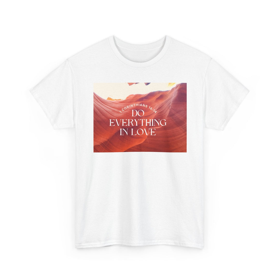 Do everything in love | Heavy Cotton Tee - Faith Scripture Gift | Gifts Of Words