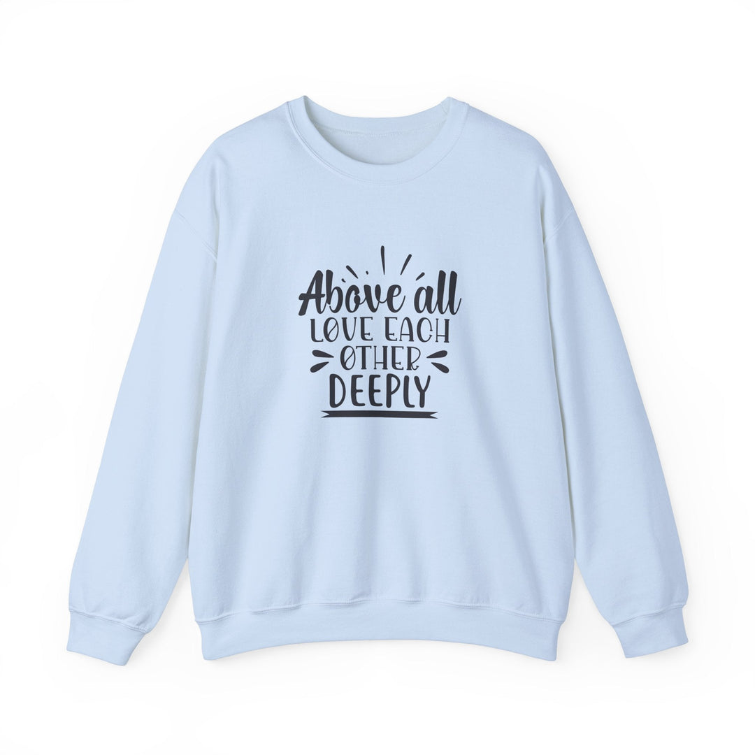 Above All Love Each Other Deeply Unisex Heavy Blend™ Crewneck Sweatshirt - Faith Scripture Gift | Gifts Of Words