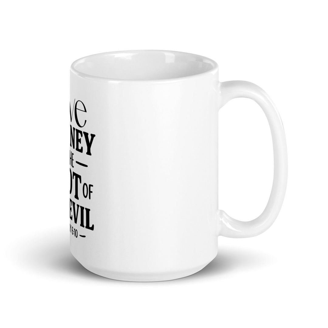 The love of money is the root Mug - Faith Scripture Gift | Gifts Of Words