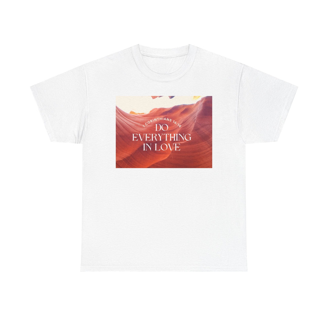 Do everything in love | Heavy Cotton Tee - Faith Scripture Gift | Gifts Of Words