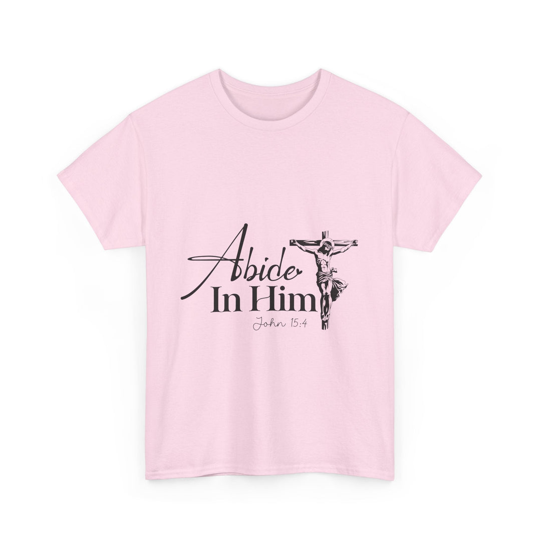 Abide in Him John 15 4-01 Unisex Heavy Cotton Tee - Faith Scripture Gift | Gifts Of Words