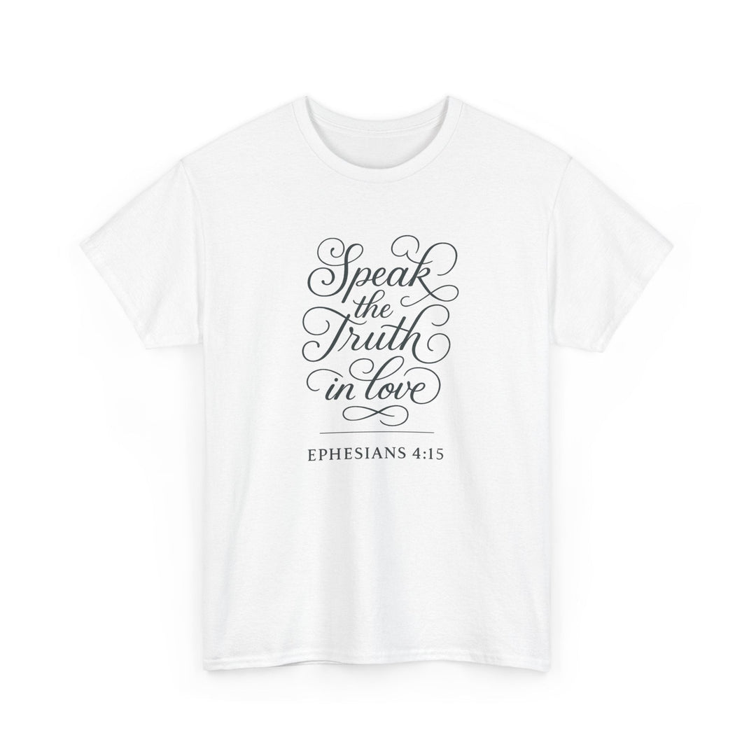 Speak the truth | Heavy Cotton Tee - Faith Scripture Gift | Gifts Of Words