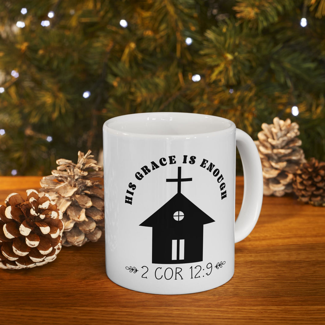 His grace is enough 2 cor 12 9-01 Ceramic Mug, (11oz, 15oz) - Faith Scripture Gift | Gifts Of Words