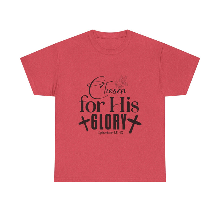 Chosen for His Glory Ephesians 1 11-12 Unisex Heavy Cotton Tee - Faith Scripture Gift | Gifts Of Words