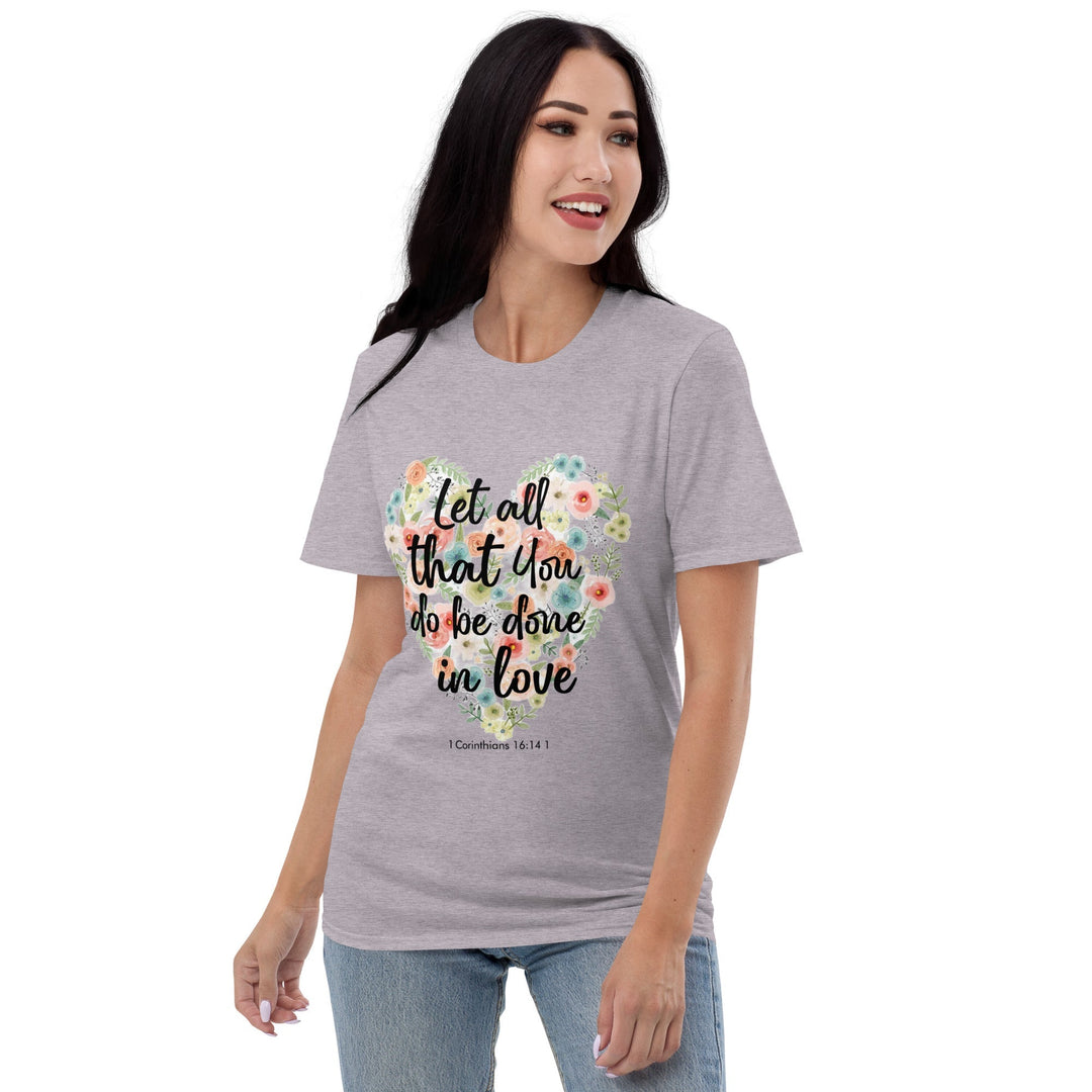 Let All That You T-Shirt - Faith Scripture Gift | Gifts Of Words